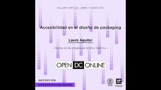 Accesibilidad en el diseño de packaging  Docente Laura Aguilar [upl. by Soirtimid729]