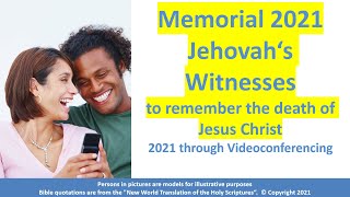 Memorial 2021 Jehovahs Witnesses Memorial Jehovahs Witnesses 2021 to remember the death of Jesus [upl. by Nesmat734]