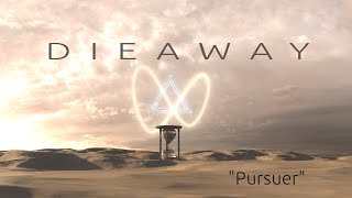 DIEAWAY  Pursuer Official Lyric Video [upl. by Ertnom]