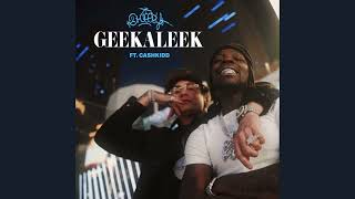 OhGeesy  GEEKALEEK Feat Cash Kidd Clean [upl. by Eniaral]