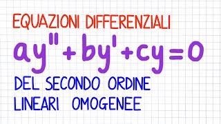 EQUAZIONI DIFFERENZIALI  del secondo ordine del tipo aybycy0  ED45 [upl. by Lacey951]