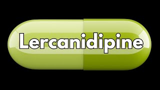 HOW TO PRONOUNCE LERCANIDIPINE CORRECTLY WITH A BRITISH ACCENT [upl. by Sivie]