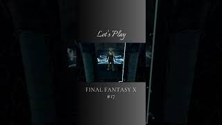 Lets Play FINAL FANTASY X 17 [upl. by Ahsie]