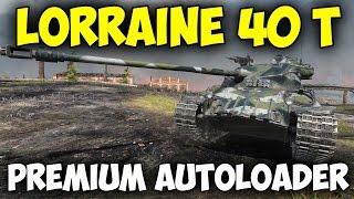 Lorraine 40 t  Tier 8 Autoloader Premium  9 kills  8242 DMG  World of Tanks [upl. by Kelci]