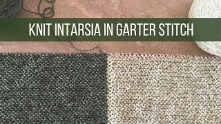 Tutorial Knitting Intarsia Colorwork In Garter Stitch [upl. by Adnoyek210]