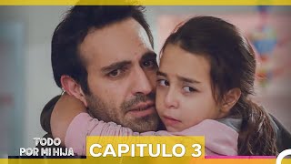 Todo Por Mi Hija Capitulo 3 Doblado en Español VERSIÓN AMPLIADA [upl. by Limber]