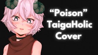 Poison  TaigaHolic Cover [upl. by Naquin]