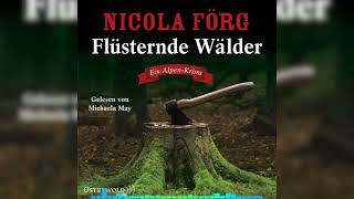 Flüsternde Wälder AlpenKrimis 11 Von Nicola Förg  Krimis amp Thriller [upl. by Bert577]