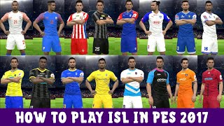 ISL 201920 Patch For Pes 2017  Indian National Team All ISL Teams All Players  Kerala Blasters [upl. by Essy]