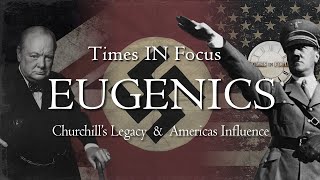 EUGENICS  Times IN Focus Full Documentary [upl. by Matthiew792]