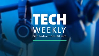 Bitkoms wöchentlicher Podcast „Tech Weekly“ [upl. by Akinimod]