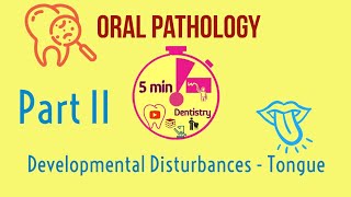 Developmental Disturbances of Tongue  Part 2  Oral Pathology lectures 5mindentistry [upl. by Sebbie979]