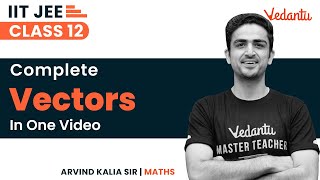 Vectors Algebra Class 12  One Shot  JEE 2023  IIT JEE  Arvind Kalia Sir  JEEVedantu [upl. by Yrred]