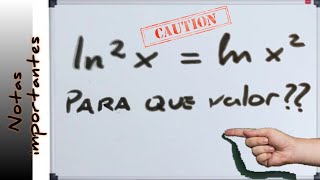 Para que valor ln²x  ln x² [upl. by Kenaz]