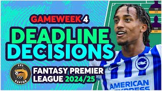 FPL GAMEWEEK 4 FINAL DEADLINE DECISIONS  MY FINAL GW4 TEAM  Fantasy Premier League Tips 202425 [upl. by Edasalof]