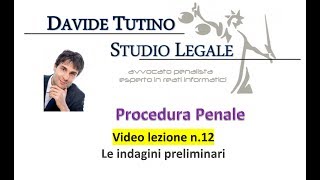 Procedura Penale Video Lezione n12 Le indagini preliminari [upl. by Grimbald]