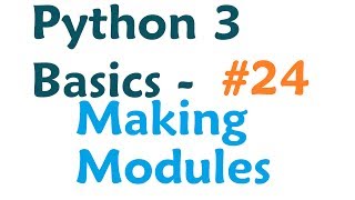 Python 3 Programming Tutorial  Making Modules [upl. by Leahcimauhsoj]