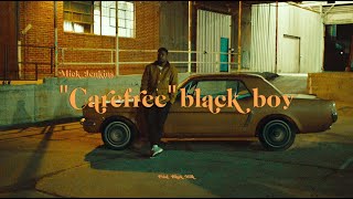 Mick Jenkins  quotCarefreequot Black Boy Official Music Video [upl. by Eetnahc]