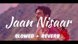 Jaan Nisaar  Arijit Singh The Shorts Tube  Kedarnath  Bollywood Lofi lofi [upl. by Olracnaig178]