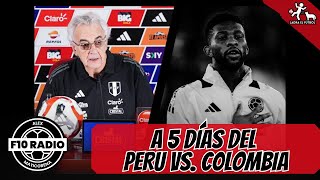 F10 RADIO LA SELECCIÓN PERUANA A 5 DÍAS DEL quotNONISMOquot  COLOMBIA ESTA MERMADO LERMA DESCONVOCADO [upl. by Ifar]