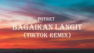 Potret  Bagaikan Langit Cover by Karin Lyrics  TikTok Song [upl. by Naved802]