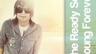 The Ready Set  Young Forever FULLLYRICS [upl. by Olegnaid]