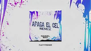 APAGA EL CEL REMIX FIESTERO  NAHUEL RMX [upl. by Ahsote]