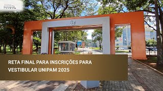 Reta final para inscrições para Vestibular Unipam 2025 [upl. by Eloisa516]