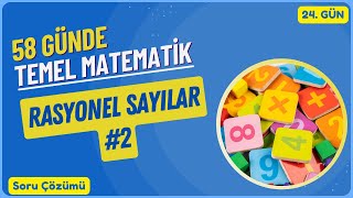 Temel Matematik Kampı Rasyonel Sayılar Soru Çözümü 2 Bölüm 24 Gün [upl. by Spearman]