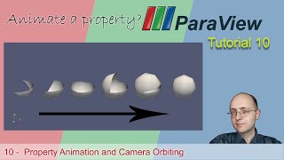 Paraview Tutorial 10  Property Animation and Camera Orbiting [upl. by Johnsten953]