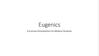 Eugenics Genetics  For Medical Students [upl. by Yendys]