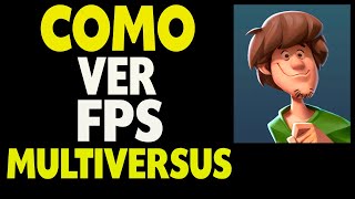 Como Ver FPS no Multiversus [upl. by Uhn602]