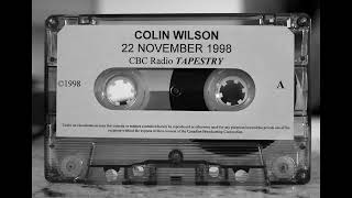 colin wilson CBC RADIO Tapestry 1998 [upl. by Liscomb65]