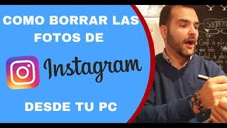 Como Eliminar Fotos En Instagram Desde Tu PC [upl. by Cristen]