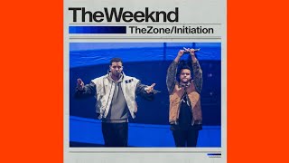 The Weeknd  The Zone  Initiation TRANSITION [upl. by Kielty]