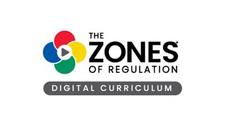 The Zones of Regulation® Digital Curriculum Overview [upl. by Jat449]