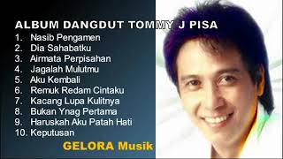 Nasib Pengamen Full Album Dangdut Tommy J Pisa [upl. by Ciprian]