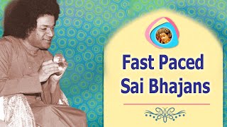 Fast Paced Sai Bhajans  Vol 3 [upl. by Vashtia]