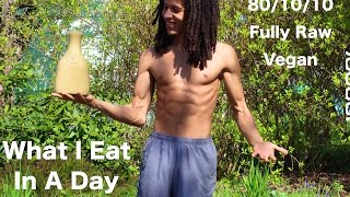 What I Eat In A Day  801010 Raw Vegan Diet [upl. by Ahk178]