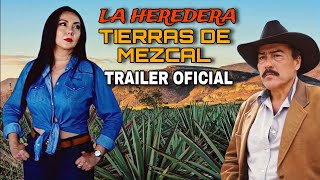 La Heredera  Tierras De Mezcal TRAILER © 2024 ALDAMACINETV [upl. by Arnon]