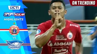 Highlights  Persija Jakarta 3 VS Chonburi FC 3  SPORTACULAR [upl. by Nelra]