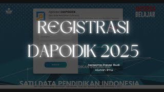 DAPODIK 2025 RILIS  Cara Registrasi Dapodik 2025  Tahun Ajaran 20242023 dapodik dapodik2025 [upl. by Nekal]