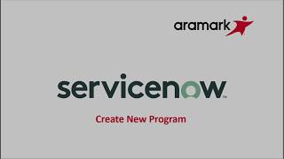 Aramark Service Now Create A New Program [upl. by Wilterdink]