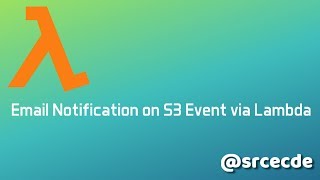 AWS How to trigger email notification on S3 events via Lambda function [upl. by Esertak]