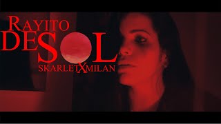 Rayito de Sol 🌞 Skarlet X Milan  Video Oficial [upl. by Jack]