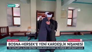 BosnaHersek’e yeni kardeşlik nişanesi [upl. by Arracot]