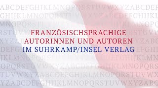 Französischsprachige Autorinnen und Autoren im Suhrkamp Insel Verlag [upl. by Imeaj]