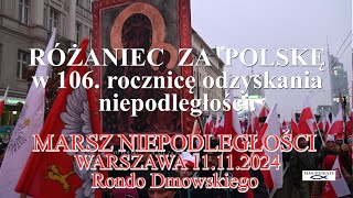 MARSZ NIEPODLEGŁOŚCI WARSZAWA RONDO DMOWSKIEGO  RÓŻANIEC ZA POLSKĘ [upl. by Eedolem553]