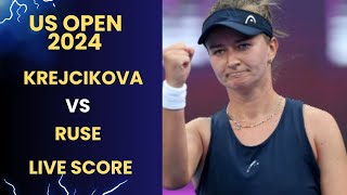 Krejcikova vs Ruse  US Open 2024 Live Score [upl. by Koralle]