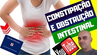 CONSTIPAÇÃO E OBSTRUÇÃO INTESTINAL [upl. by Adnelg259]